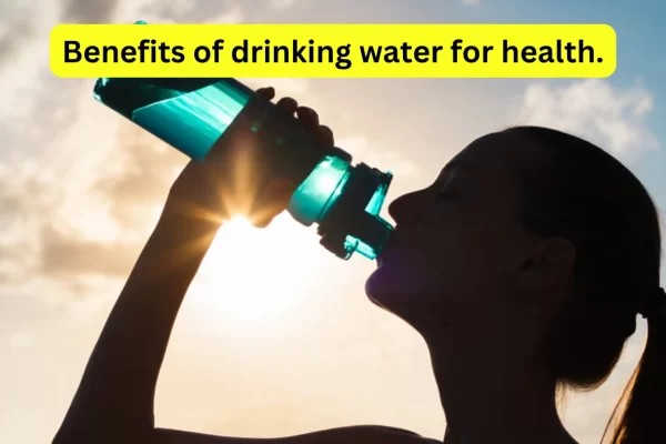 Benefits of drinking water for health