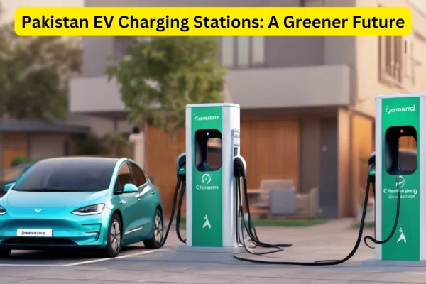 Pakistan EV charging stations